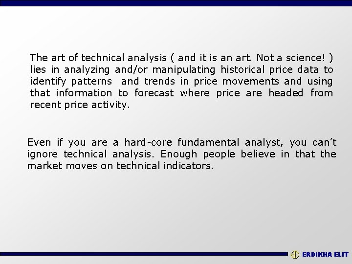 The art of technical analysis ( and it is an art. Not a science!