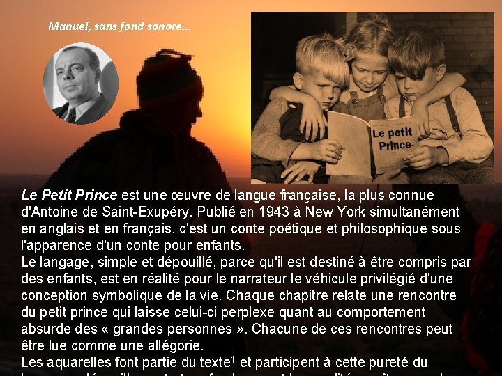 Manuel, sans fond sonore… Le Petit Prince est une œuvre de langue française, la