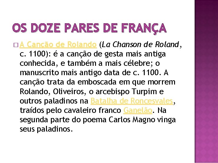 OS DOZE PARES DE FRANÇA �A Canção de Rolando (La Chanson de Roland, c.