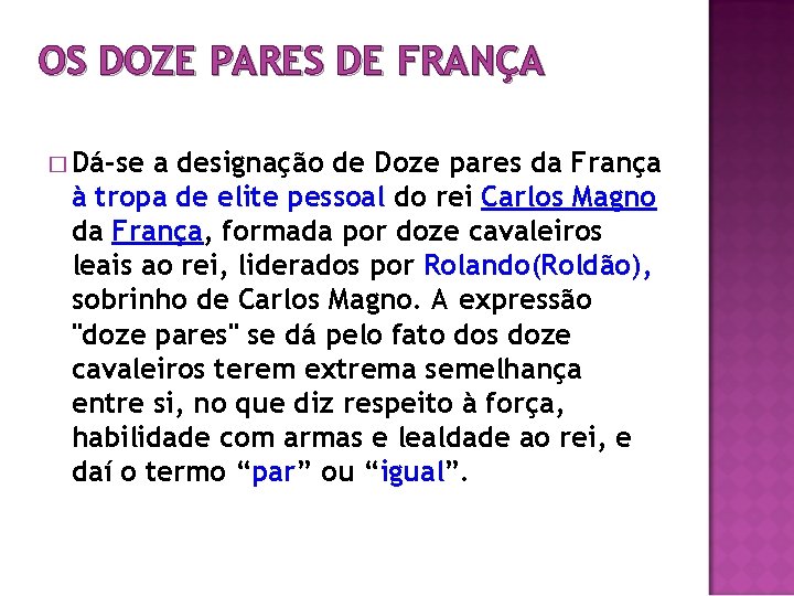 OS DOZE PARES DE FRANÇA � Dá-se a designação de Doze pares da França