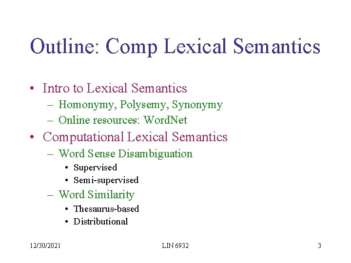 Outline: Comp Lexical Semantics • Intro to Lexical Semantics – Homonymy, Polysemy, Synonymy –