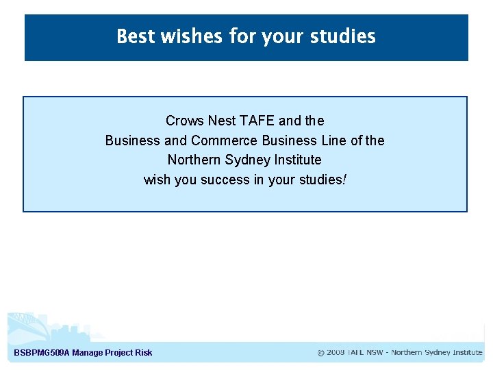 Best wishes for your studies Crows Nest TAFE and the Business and Commerce Business