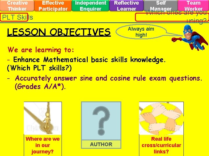 Creative Thinker Effective Participator Independent Enquirer PLT Skills