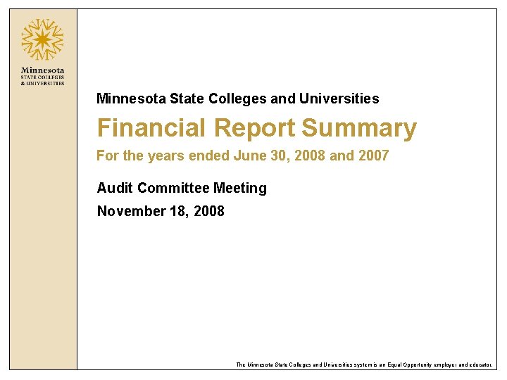 Minnesota State Colleges and Universities Financial Report Summary For the years ended June 30,