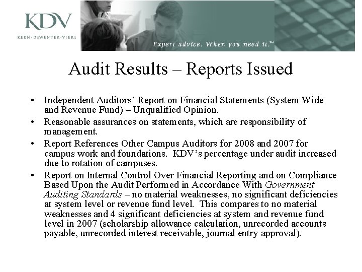 Audit Results – Reports Issued • Independent Auditors’ Report on Financial Statements (System Wide