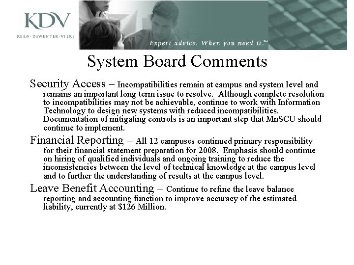 System Board Comments Security Access – Incompatibilities remain at campus and system level and