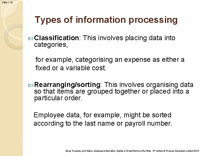 Slide 1. 10 Types of information processing Classification: categories, This involves placing data into Slide 1. 10 Types of information processing Classification: categories, This involves placing data into