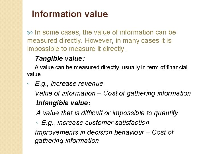 Information value In some cases, the value of information can be measured directly. However, Information value In some cases, the value of information can be measured directly. However,