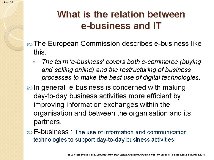 Slide 1. 25 What is the relation between e-business and IT The European Commission Slide 1. 25 What is the relation between e-business and IT The European Commission