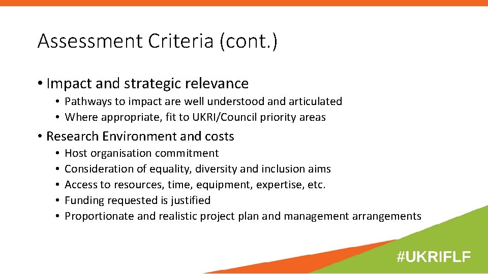 Assessment Criteria (cont. ) • Impact and strategic relevance • Pathways to impact are Assessment Criteria (cont. ) • Impact and strategic relevance • Pathways to impact are