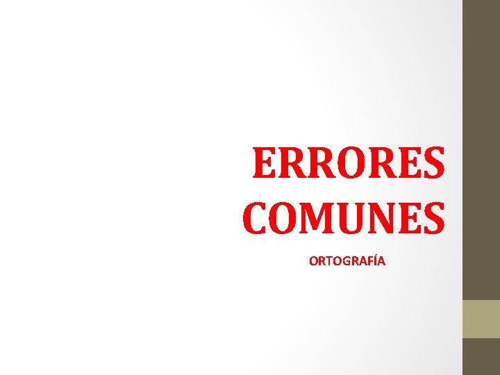 ERRORES COMUNES ORTOGRAFÍA 