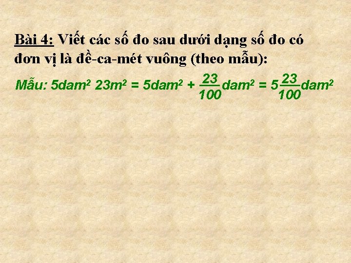 Bài 4: Viết các số đo sau dưới dạng số đo có đơn vị