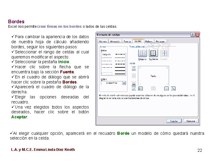 Bordes Excel nos permite crear líneas en los bordes o lados de las celdas.