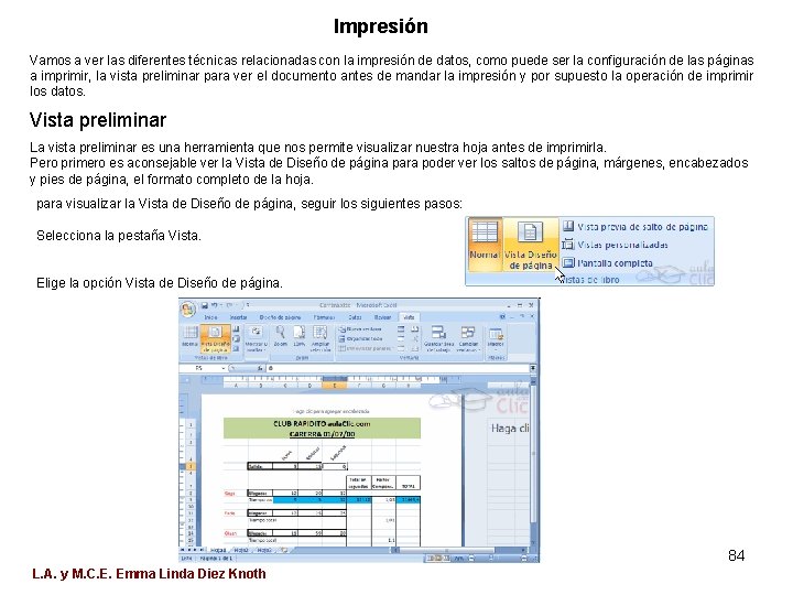 Impresión Vamos a ver las diferentes técnicas relacionadas con la impresión de datos, como