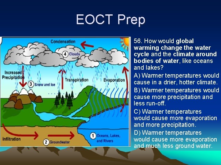 EOCT Prep • 56. How would global warming change the water cycle and the