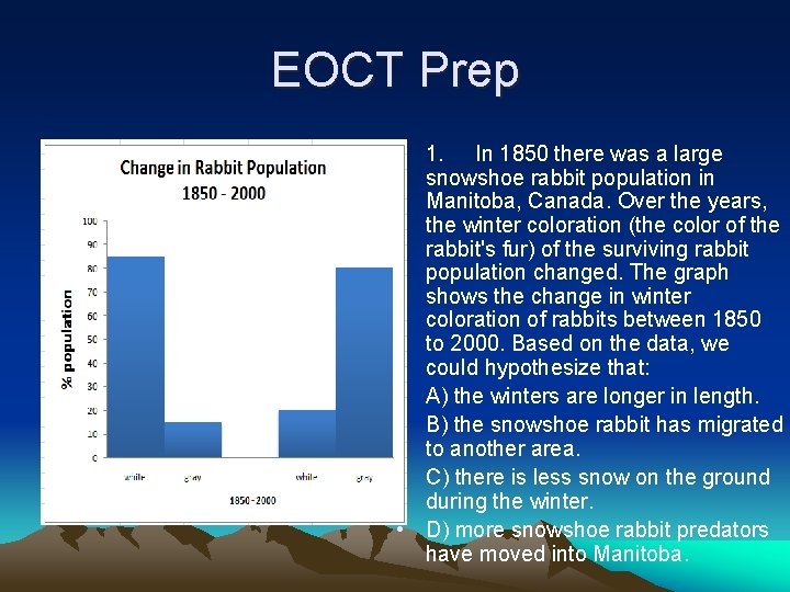 EOCT Prep • 1. In 1850 there was a large snowshoe rabbit population in