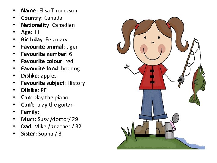  • • • • • Name: Elisa Thompson Country: Canada Nationality: Canadian Age: