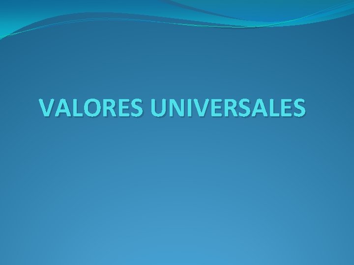 VALORES UNIVERSALES 