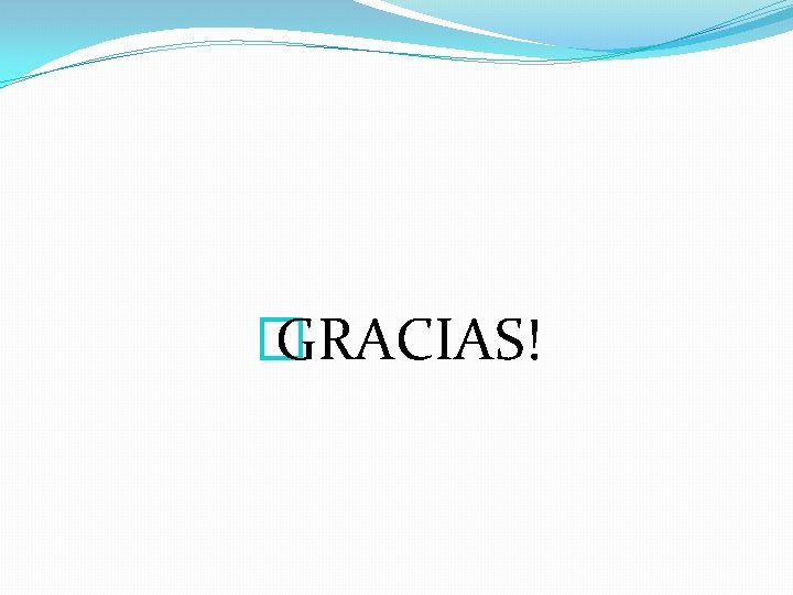 � GRACIAS! 