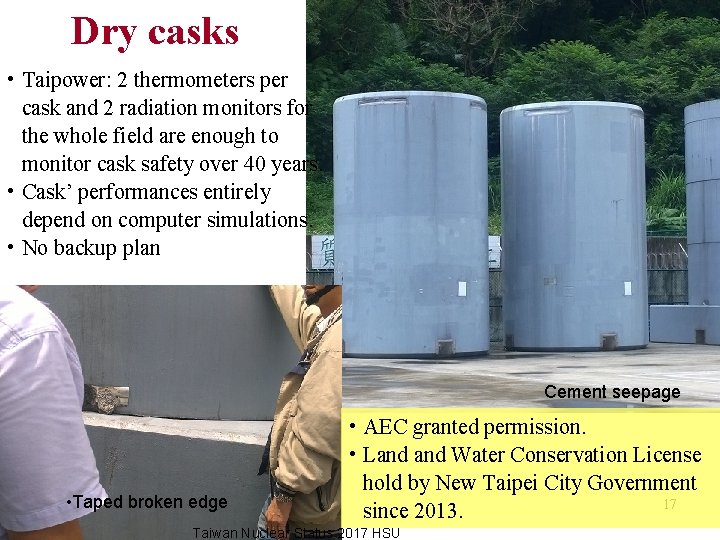 Dry casks • Taipower: 2 thermometers per cask and 2 radiation monitors for the