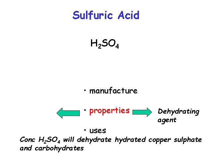 Sulfuric Acid H 2 SO 4 • manufacture Viscous liquid • properties • uses