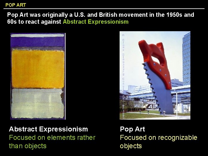 POP ART Pop Art was originally a U. S. and British movement in the