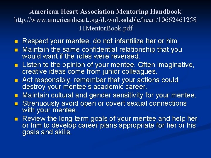 American Heart Association Mentoring Handbook http: //www. americanheart. org/downloadable/heart/10662461258 11 Mentor. Book. pdf n