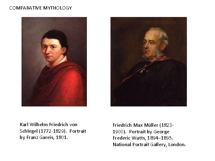 COMPARATIVE MYTHOLOGY Karl Wilhelm Friedrich von Schlegel (1772 -1829). Portrait by Franz Gareis, 1801. COMPARATIVE MYTHOLOGY Karl Wilhelm Friedrich von Schlegel (1772 -1829). Portrait by Franz Gareis, 1801.