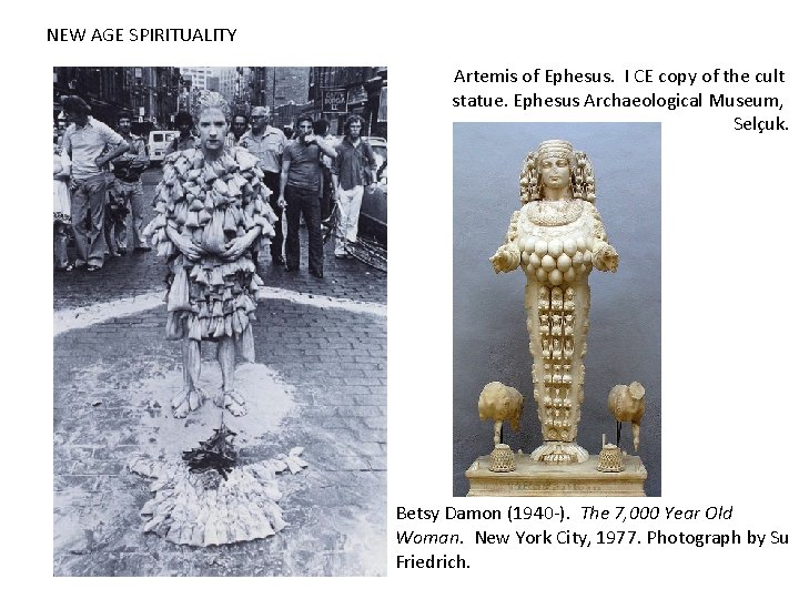 NEW AGE SPIRITUALITY Artemis of Ephesus. I CE copy of the cult statue. Ephesus NEW AGE SPIRITUALITY Artemis of Ephesus. I CE copy of the cult statue. Ephesus