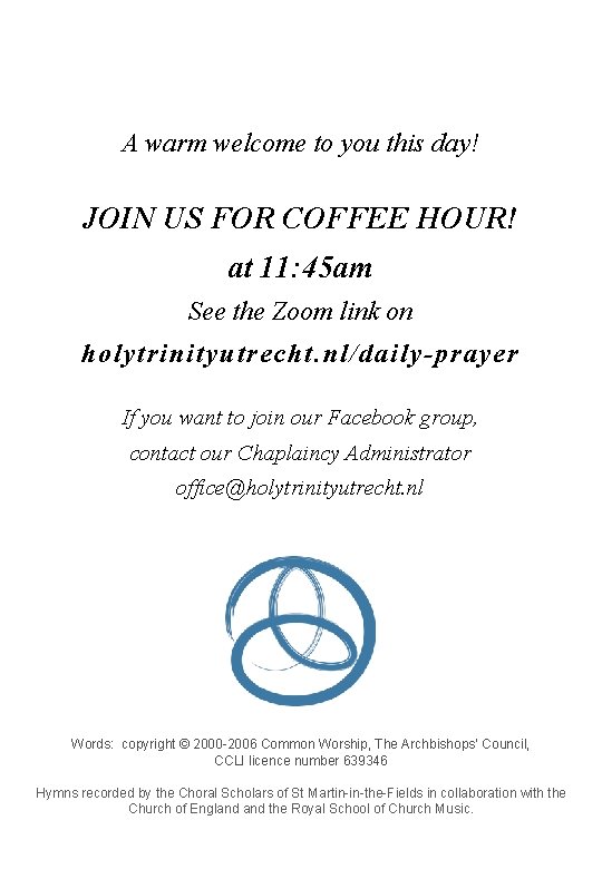 A warm welcome to you this day! JOIN US FOR COFFEE HOUR! at 11:
