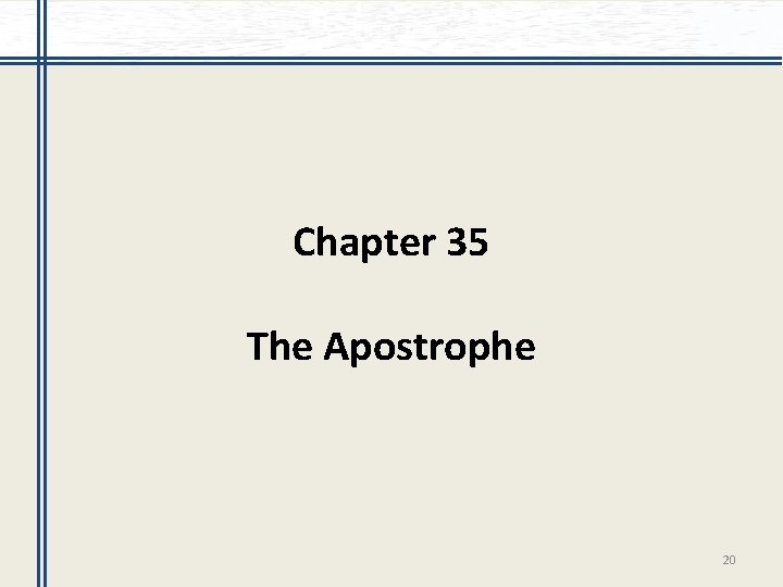 Chapter 35 The Apostrophe 20 