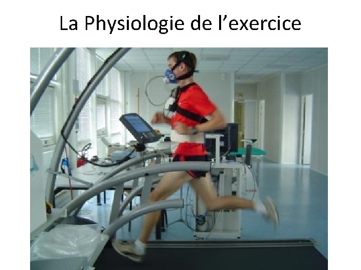 La Physiologie de l’exercice 