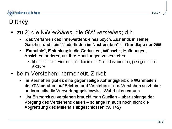 FELD 1 Dilthey § zu 2) die NW erklären, die GW verstehen; d. h.