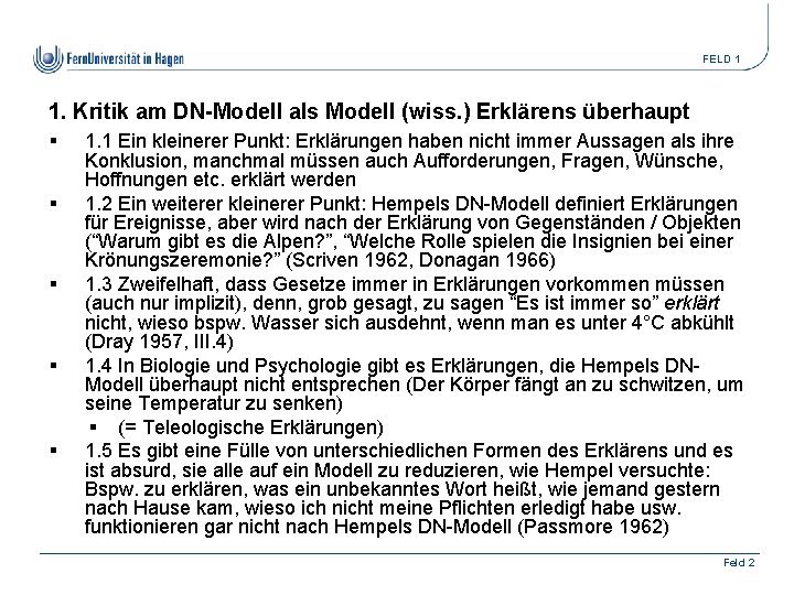 FELD 1 1. Kritik am DN-Modell als Modell (wiss. ) Erklärens überhaupt § §