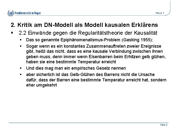 FELD 1 2. Kritik am DN-Modell als Modell kausalen Erklärens § 2. 2 Einwände