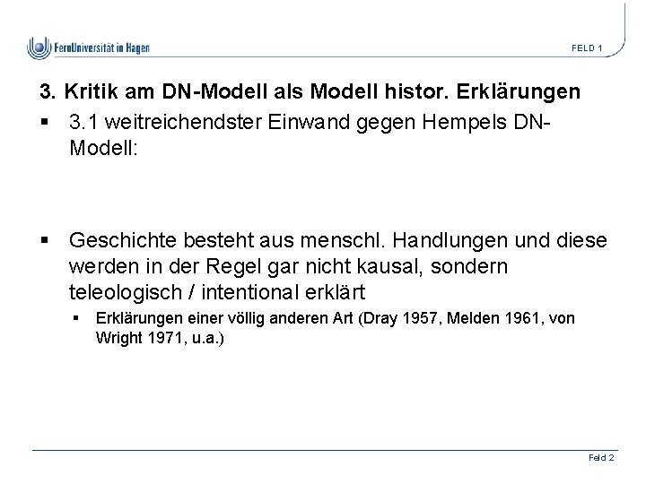 FELD 1 3. Kritik am DN-Modell als Modell histor. Erklärungen § 3. 1 weitreichendster