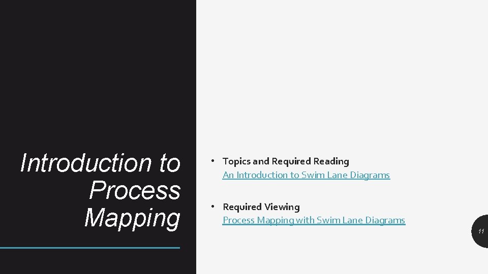 Introduction to Process Mapping • Topics and Required Reading An Introduction to Swim Lane