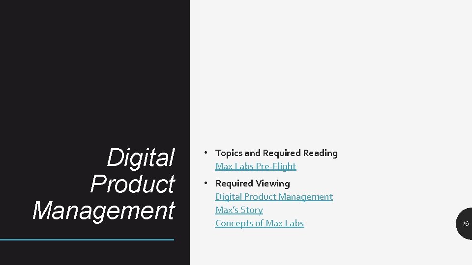 Digital Product Management • Topics and Required Reading Max Labs Pre-Flight • Required Viewing