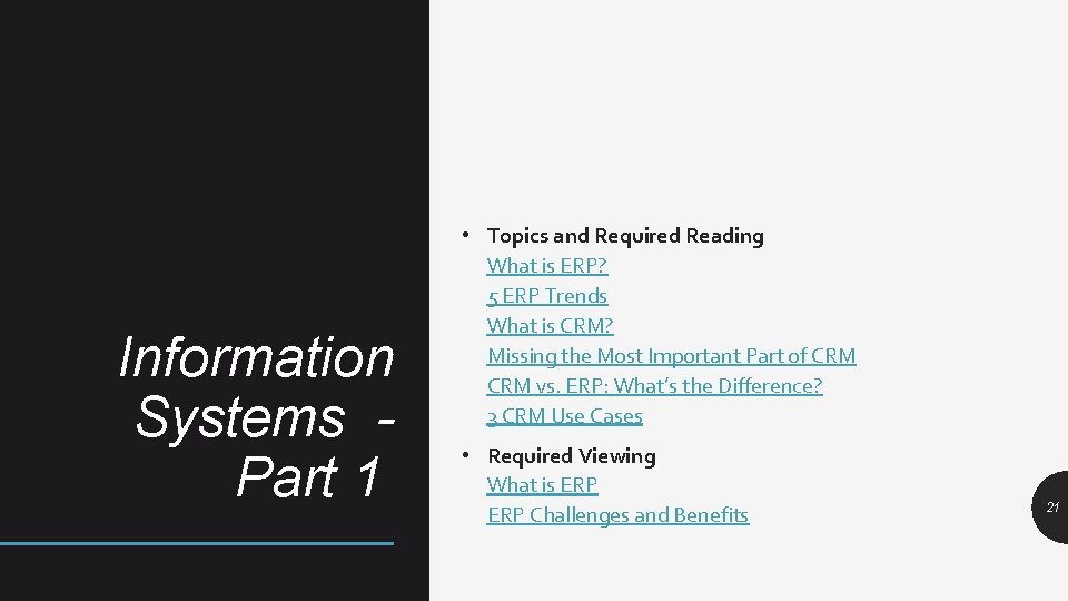 Information Systems Part 1 • Topics and Required Reading What is ERP? 5 ERP