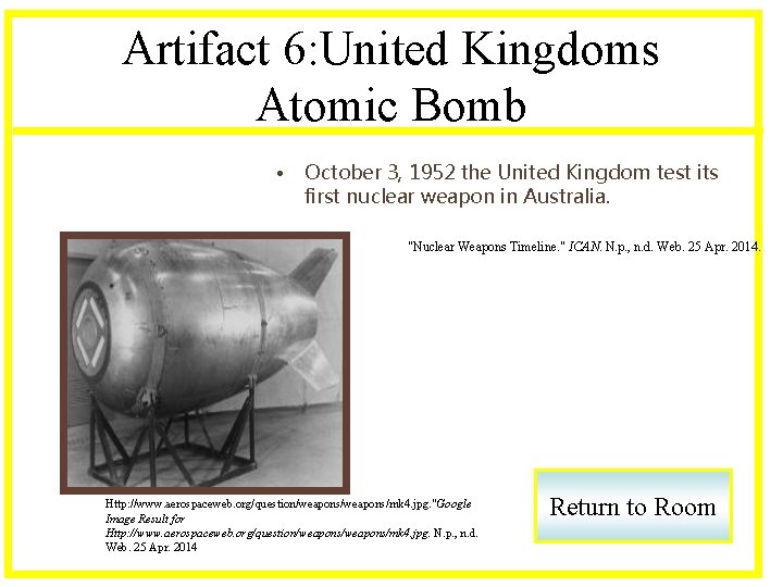 Artifact 6: United Kingdoms Atomic Bomb • October 3, 1952 the United Kingdom test