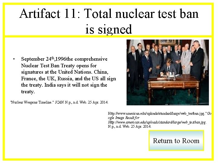 Artifact 11: Total nuclear test ban is signed • September 24 th, 1996 the