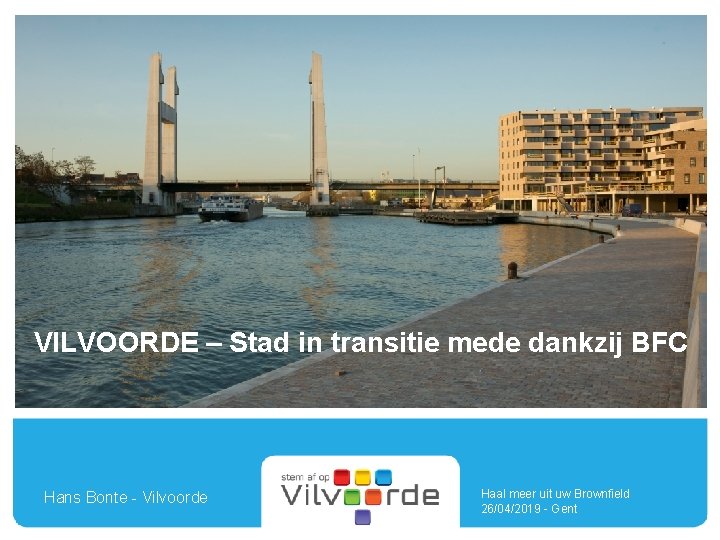 VILVOORDE – Stad in transitie mede dankzij BFC Hans Bonte - Vilvoorde Haal meer