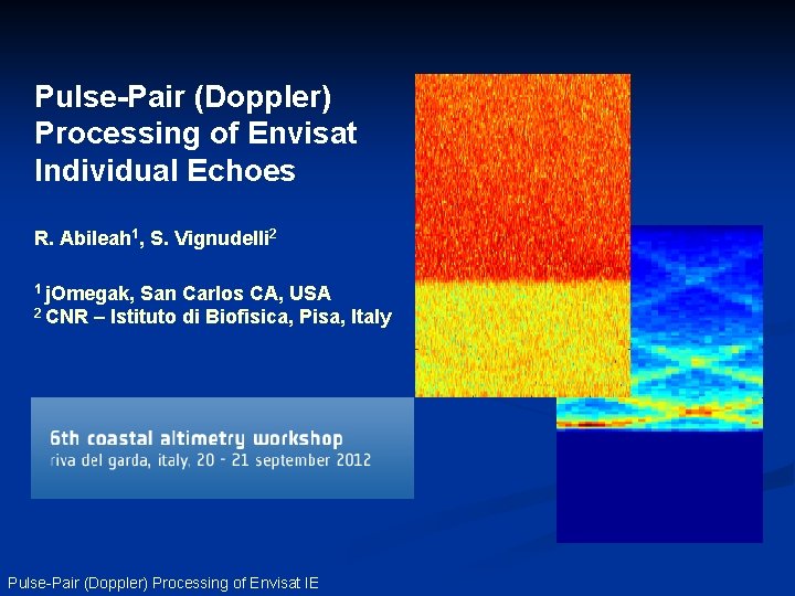 PulsePair Doppler Processing of Envisat Individual Echoes R