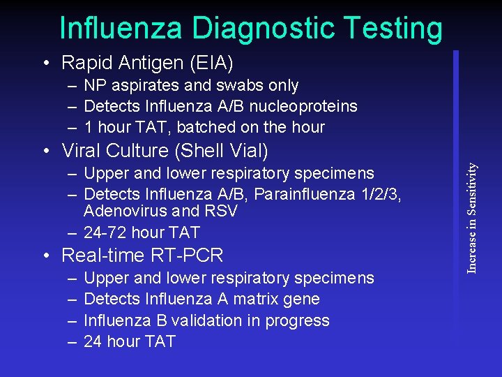 Influenza Diagnostic Testing • Rapid Antigen (EIA) – NP aspirates and swabs only –