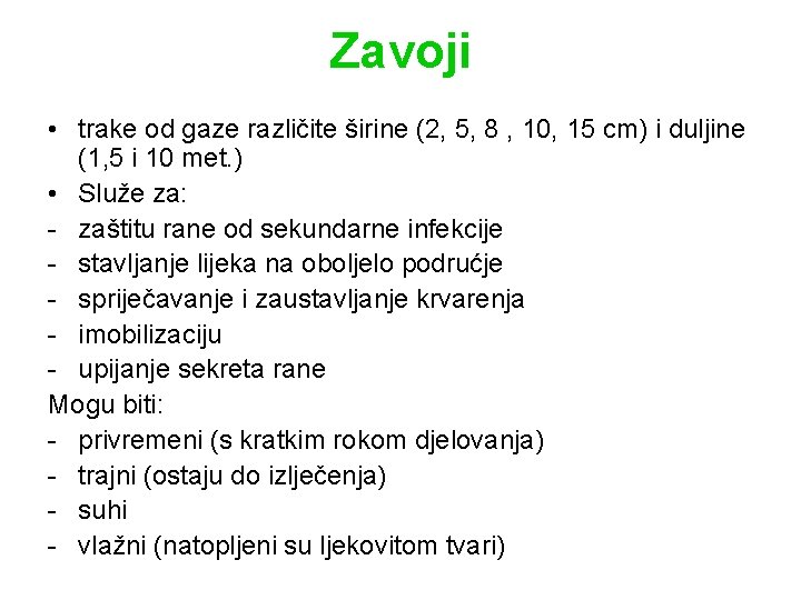 Zavoji • trake od gaze različite širine (2, 5, 8 , 10, 15 cm)