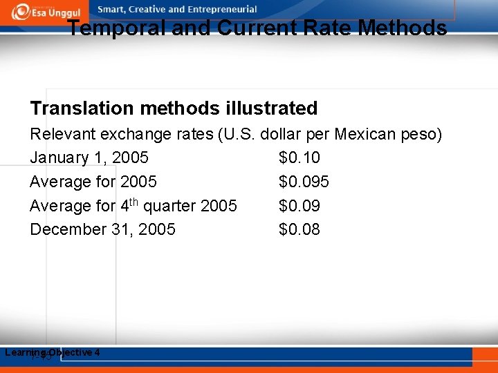 Temporal and Current Rate Methods Translation methods illustrated Relevant exchange rates (U. S. dollar