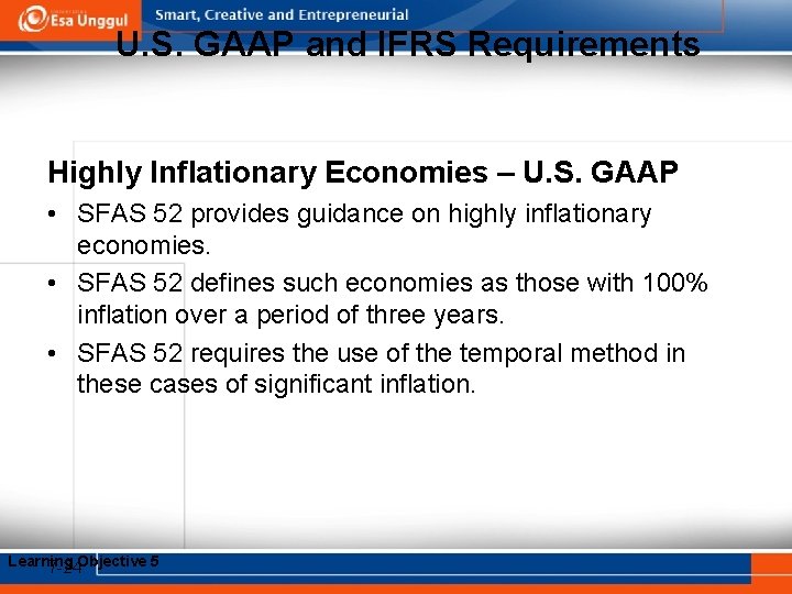 U. S. GAAP and IFRS Requirements Highly Inflationary Economies – U. S. GAAP •