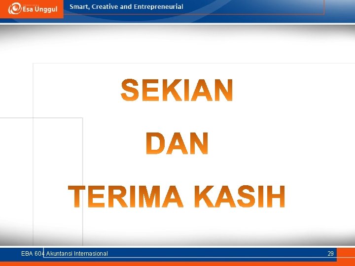 EBA 604 Akuntansi Internasional 29 