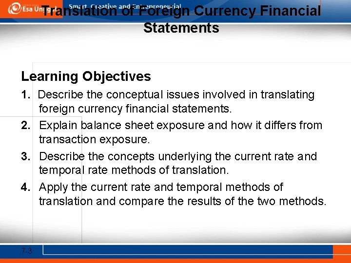 Translation of Foreign Currency Financial Statements Learning Objectives 1. Describe the conceptual issues involved