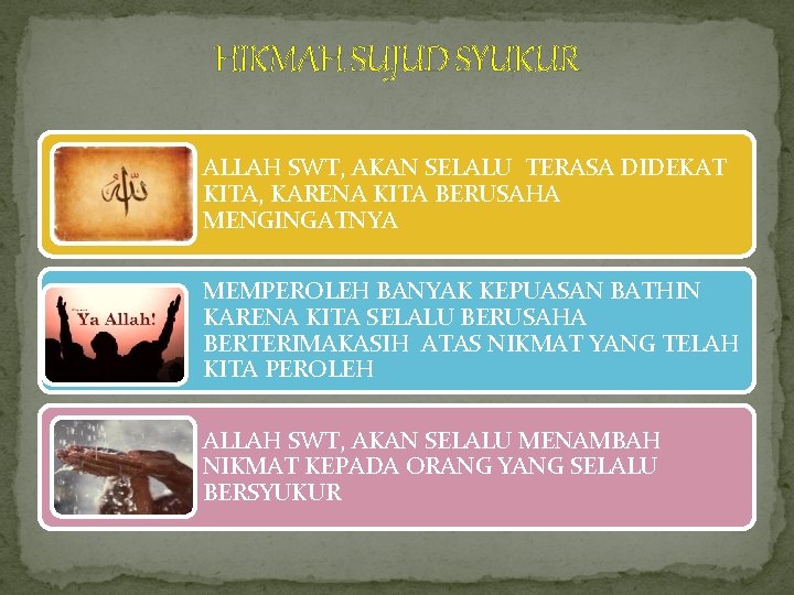 HIKMAH SUJUD SYUKUR ALLAH SWT, AKAN SELALU TERASA DIDEKAT KITA, KARENA KITA BERUSAHA MENGINGATNYA HIKMAH SUJUD SYUKUR ALLAH SWT, AKAN SELALU TERASA DIDEKAT KITA, KARENA KITA BERUSAHA MENGINGATNYA